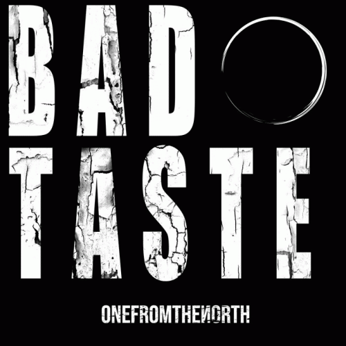 OneFromTheNorth : Bad Taste